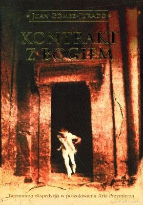 Kontrakt Z Bogiem - Juan Gomez-Jurado [KSIĄŻKA]