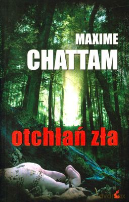 Otchłań Zła - Maxime Chattam [KSIĄŻKA] (2)