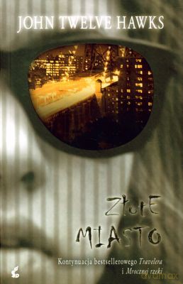 Złote Miasto - John Twelve Hawks [KSIĄŻKA]