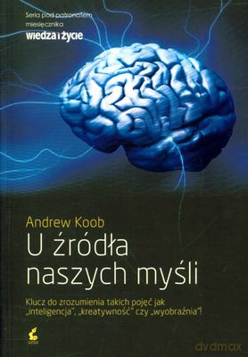 U Źródła Naszych Myśli - Andrew Koob [KSIĄŻKA]
