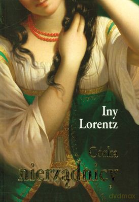 Córka Nierządnicy - Iny Lorentz [KSIĄŻKA]