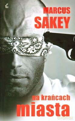 Na Krańcach Miasta - Marcus Sakey [KSIĄŻKA]