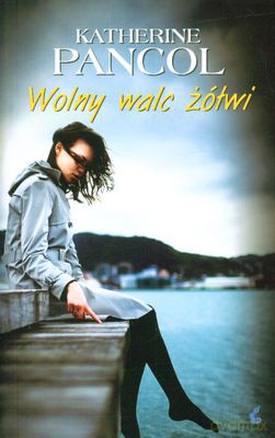 Wolny Walc Żółwi - Katherine Pancol [KSIĄŻKA]