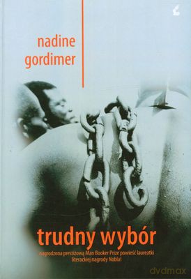 Trudny Wybór (twarda) - Nadine Gordimer [KSIĄŻKA]