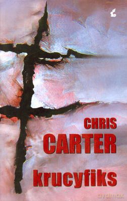 Krucyfiks - Chris Carter [KSIĄŻKA]