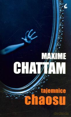 Tajemnice Chaosu - Maxime Chattam [KSIĄŻKA]