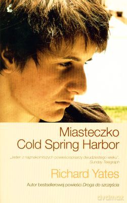 Miasteczko Cold Spring Harbor - Richard Yates [KSIĄŻKA]