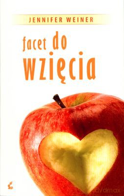 Facet Do Wzięcia - Jennifer Weiner [KSIĄŻKA]
