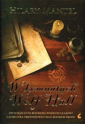 W Komnatach Wolf Hall (twarda) - Hilary Mantel [KSIĄŻKA]