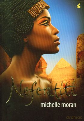Nefertiti - Michelle Moran [KSIĄŻKA]