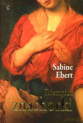 Tajemnica Znachorki - Sabine Ebert [KSIĄŻKA]