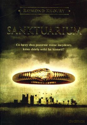Sanktuarium Wyd.2010 - Raymond Khoury [KSIĄŻKA]