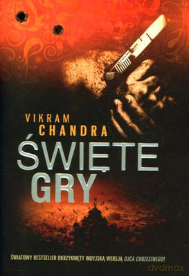 Święte Gry - Vikram Chandra [KSIĄŻKA]