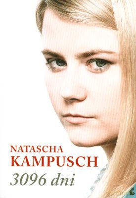 3096 Dni - Natascha Kampusch [KSIĄŻKA]
