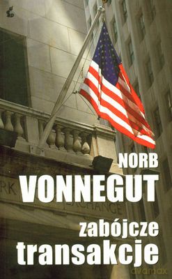 Zabójcze Transakcje - Norb Vonnegut [KSIĄŻKA]