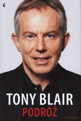 Podróż (twarda) - Tony Blair [KSIĄŻKA]