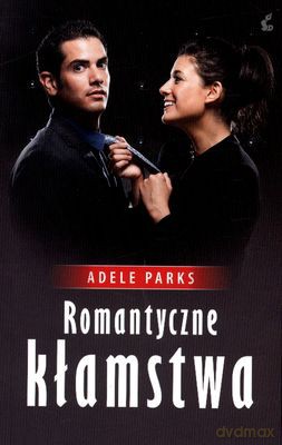 Romantyczne Kłamstwa - Adele Parks [KSIĄŻKA]