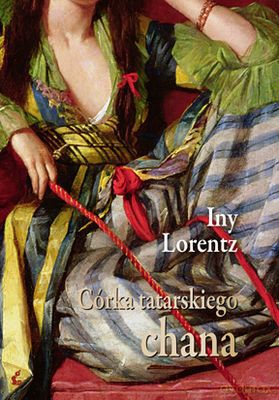 Córka Tatarskiego Chana - Iny Lorentz [KSIĄŻKA]