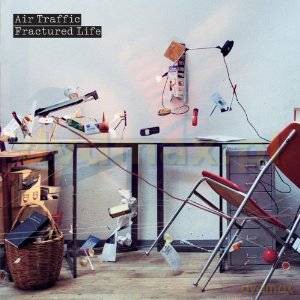 Air Traffic: Fractured Life [CD]