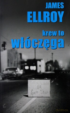 Krew To Włóczęga - James Ellroy [KSIĄŻKA]
