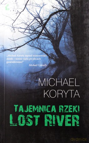 Tajemnica Rzeki Lost River - Michael Koryta [KSIĄŻKA]