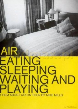 Air: Eating Sleeping Waiting And Playing [DVD]