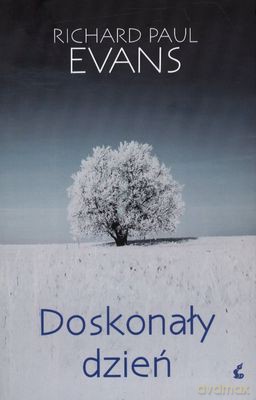Doskonały Dzień Wyd.2011 - Richard Paul Evans [KSIĄŻKA]