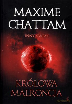 Królowa Malroncja Inny Świat - Maxime Chattam [KSIĄŻKA]