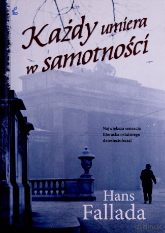 Każdy Umiera W Samotności (twarda) - Hans Fallada [KSIĄŻKA]