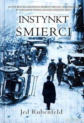 Instynkt Śmierci (twarda) - Jed Rubenfeld [KSIĄŻKA]