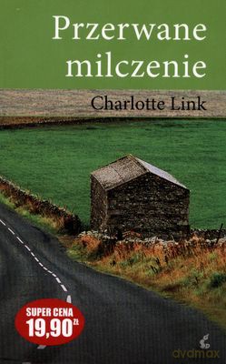 Przerwane Milczenie - Charlotte Link [KSIĄŻKA]