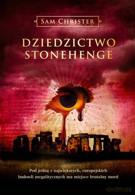 Dziedzictwo Stonehenge - Sam Christer [KSIĄŻKA]
