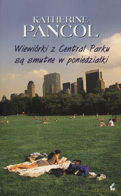 Wiewiórki Z Central Parku Są Smutne W Poniedziałki - Katherine Pancol [KSIĄŻKA]