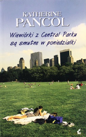 Wiewiórki Z Central Parku Są Smutne W Poniedziałki - Katherine Pancol [KSIĄŻKA]