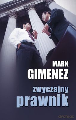 Zwyczajny Prawnik - Mark Gimenez [KSIĄŻKA]