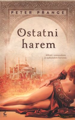 Ostatni Harem Wyd.2012 - Peter Prange [KSIĄŻKA]