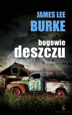 Bogowie Deszczu - James Lee Burke [KSIĄŻKA]
