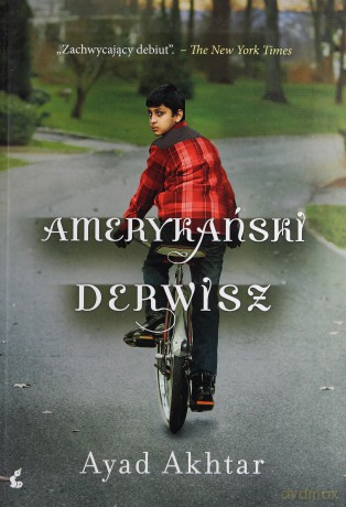 Amerykański Derwisz - Ayad Akhtar [KSIĄŻKA]