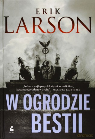 W Ogrodzie Bestii (twarda) - Erik Larson [KSIĄŻKA]