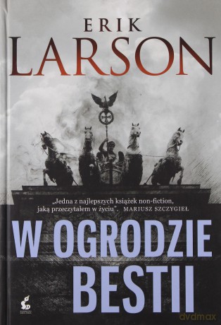 W Ogrodzie Bestii (twarda) - Erik Larson [KSIĄŻKA]