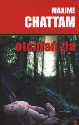 Otchłań Zła - Maxime Chattam [KSIĄŻKA]