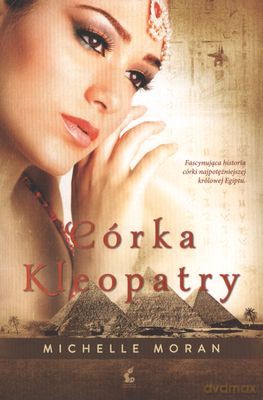 Córka Kleopatry - Michaell Moran [KSIĄŻKA]