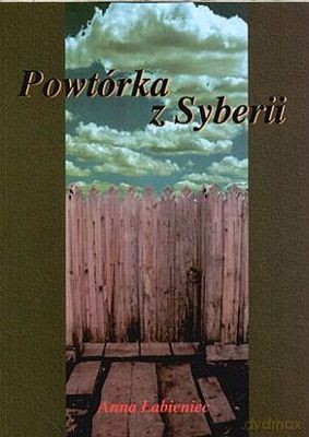 Powtórka Z Syberii - Anna Łabieniec [KSIĄŻKA]