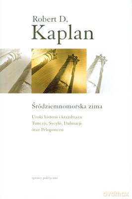 Śródziemnomorska Zima (twarda) - Robert D.Kaplan [KSIĄŻKA]