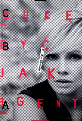Chcę Być Jak Agent - Weronika Marczuk [KSIĄŻKA]