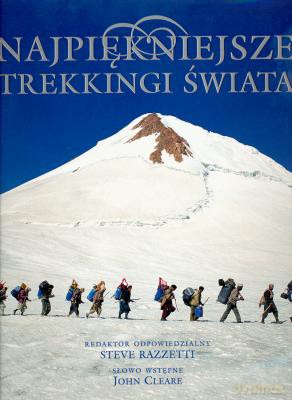 Najpiękniejsze Trekkingi Świata - Steve Razzetti [KSIĄŻKA]