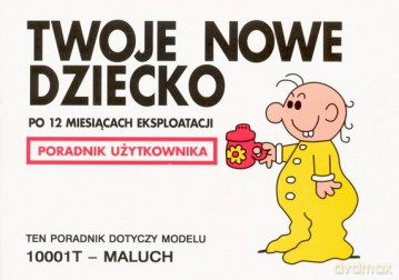 Twoje Nowe Dziecko Wyd.2006 Po 12 Miesiącach Eksploatacji Poradnik Użytkownika - Martin Baxendale [KSIĄŻKA]
