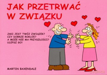 Jak Przetrwać W Związku - Martin Baxendale [KSIĄŻKA]