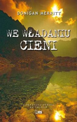 We Władaniu Cieni - Donigan Merritt [KSIĄŻKA]