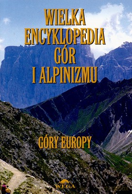 Wielka Encyklopedia Gór I Alpinizmu. Tom III Góry Europy (twarda) [KSIĄŻKA]